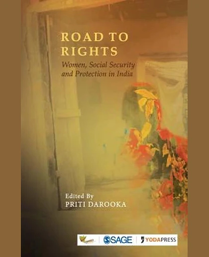 Road to Rights: Women, Social Security and Protection in India