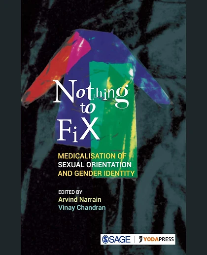 Nothing to Fix: Medicalisation of Sexual Orientation and Gender Identity