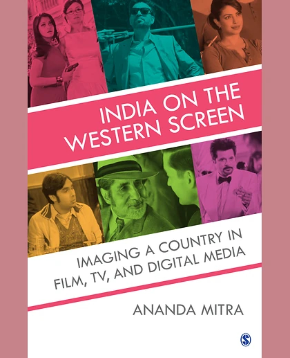 India on the Western Screen: Imaging a Country in Film, TV and Digital Media