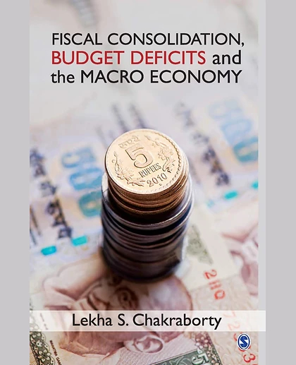Fiscal Consolidation, Budget Deficits and the Macroeconomy: Monetary-Fiscal Links in India