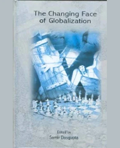 The Changing Face of Globalization, 1st Edition