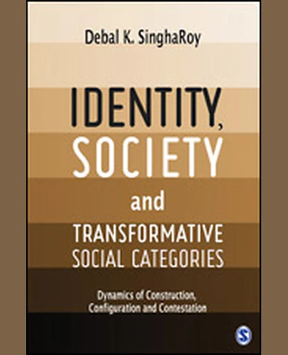 Identity, Society, and Transformative Social Categories: Dynamics of Construction, Configuration, and Contestation, 1st Edition