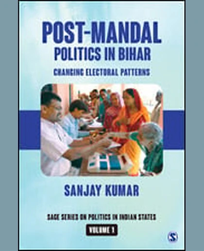 Post-Mandal Politics in Bihar: Changing Electoral Patterns
