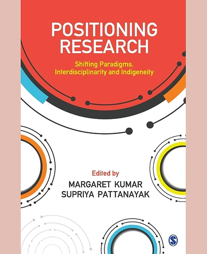 Positioning Research: Shifting Paradigms, Interdisciplinarity and Indigeneity