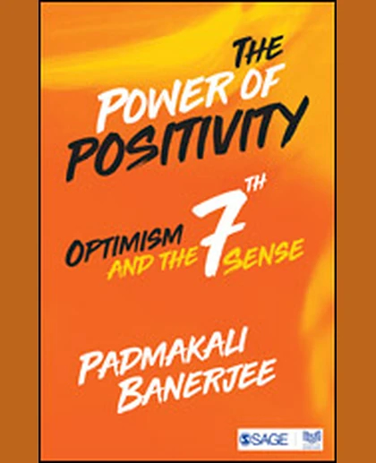 The Power of Positivity: Optimism and the Seventh Sense, 1st Edition
