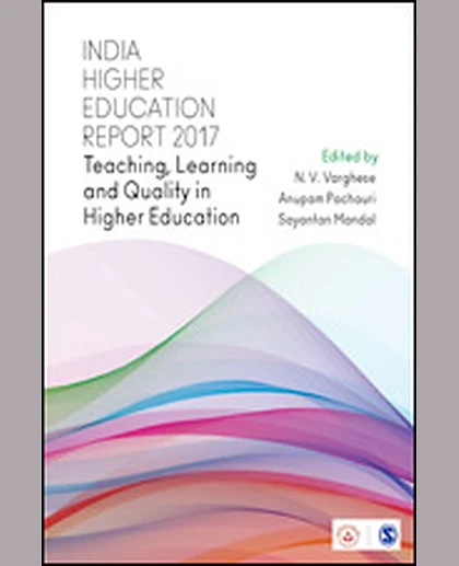 India Higher Education Report 2017: Teaching, Learning and Quality in Higher Education