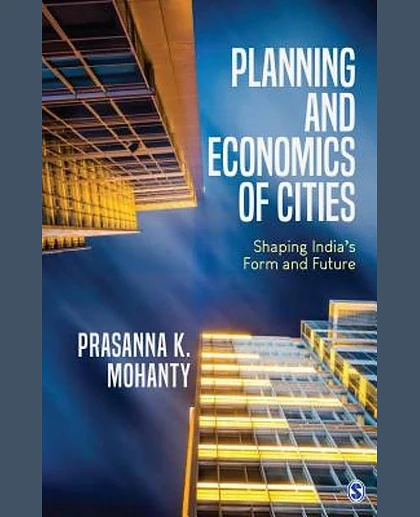 Planning and Economics of Cities: Shaping India's Form and Future