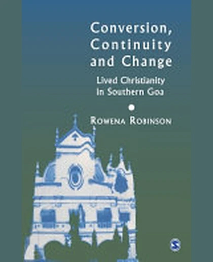 Conversion, Continuity and Change: Lived Christianity in Southern Goa