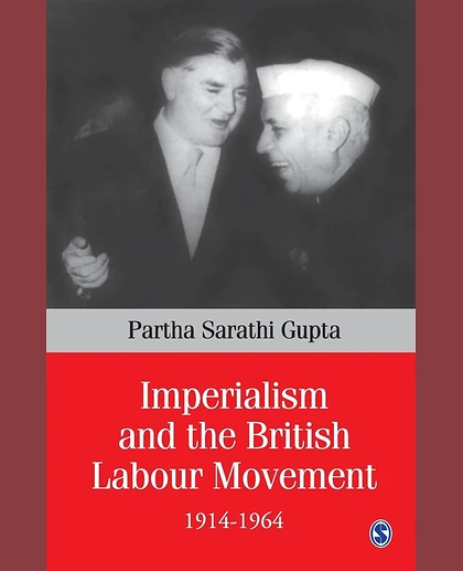 Imperialism and the British Labour Movement, 1914-1964
