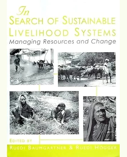 In Search of Sustainable Livelihood Systems: Managing Resources and Change.