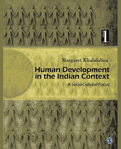 Human Development in the Indian Context: A Socio-Cultural Focus. Volume 1