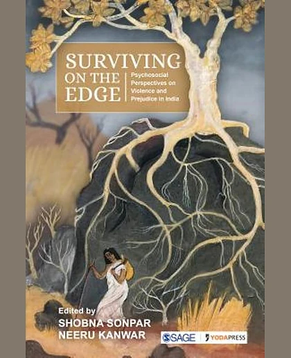 Surviving on the Edge: Psychosocial Perspectives on Violence and Prejudice in India