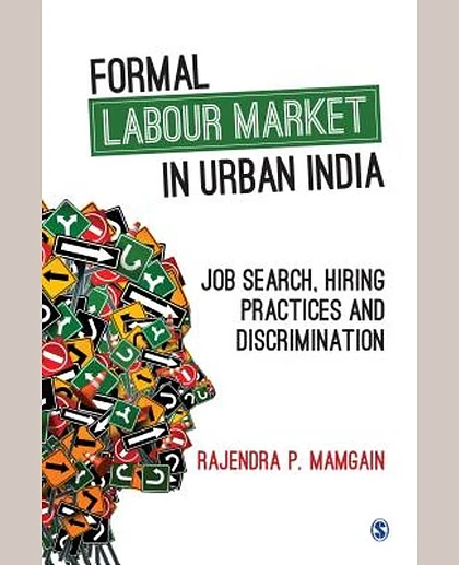 Formal Labour Market in Urban India: Job Search, Hiring Practices and Discrimination