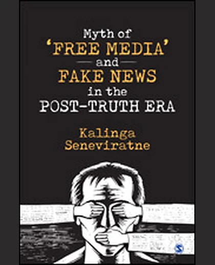 Myth of 'Free Media' and Fake News in the Post-Truth Era, 1st Edition