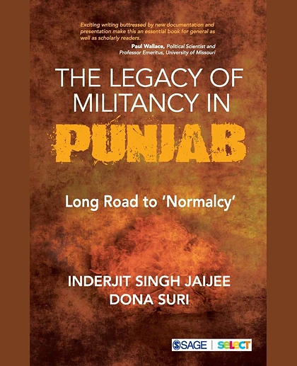 The Legacy of Militancy in Punjab: Long Road to 'Normalcy'