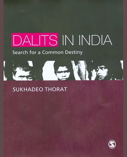 Dalits in India: Search for a Common Destiny