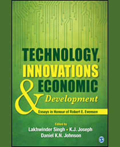 Technology, Innovations and Economic Development: Essays in Honour of Robert E. Evenson