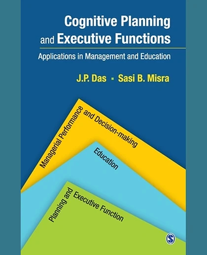 Cognitive Planning AND Executive Functions: Applications in Management and Education.