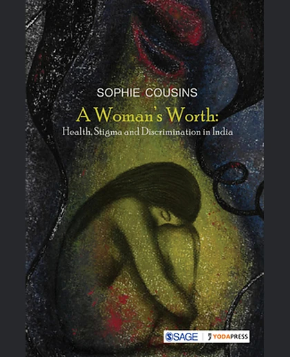 A Woman's Worth: Health, Stigma and Discrimination in India