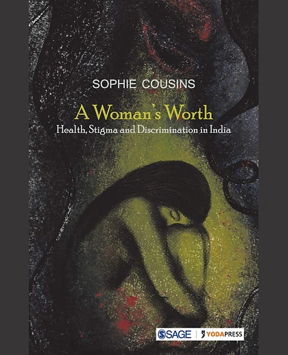 A Woman's Worth: Health, Stigma and Discrimination in India