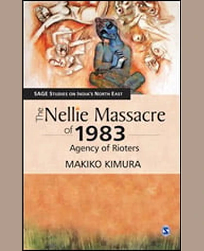 The Nellie Massacre of 1983: Agency of Rioters.