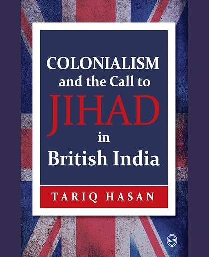 Colonialism and the Call to Jihad in British India