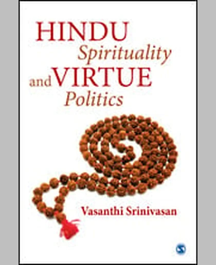 Hindu Spirituality and Virtue Politics.