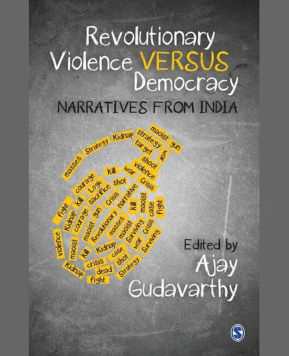 Revolutionary Violence Versus Democracy: Narratives from India