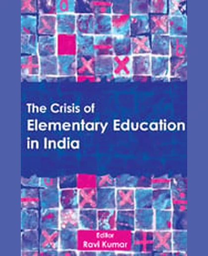 Crisis of Elementary Education in India.