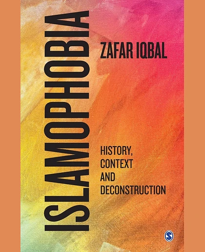 Islamophobia: History, Context and Deconstruction