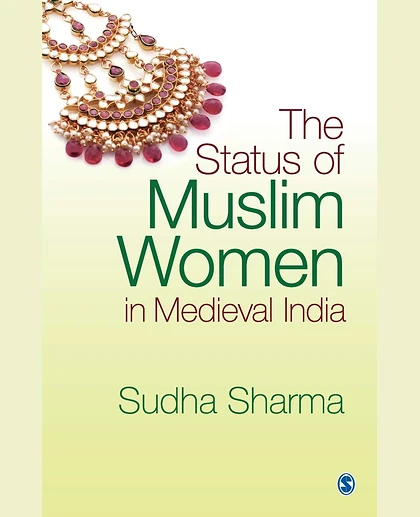The Status of Muslim Women in Medieval India