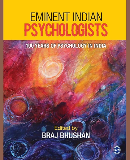Eminent Indian Psychologists: 100 Years of Psychology in India