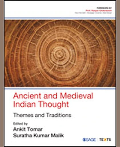 Ancient Medieval Indian Thought: Themes and Traditions