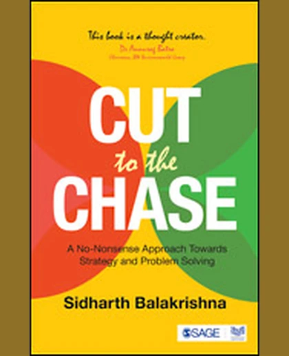 Cut to the Chase: A No-Nonsense Approach Towards Strategy and Problem-Solving