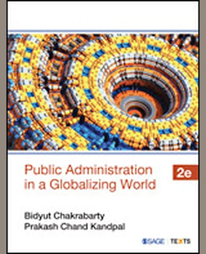 Public Administration in a Globalizing World: Theories and Practices, 2nd Edition