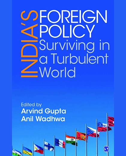 India's Foreign Policy: Surviving in a Turbulent World