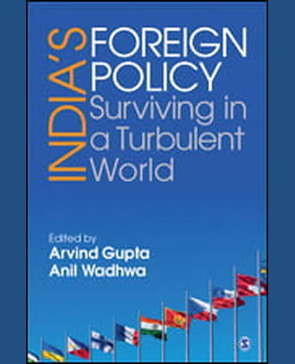 India’s Foreign Policy: Surviving in a Turbulent World