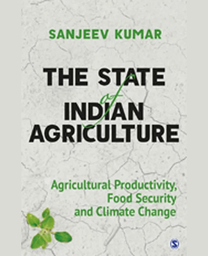 The State of Indian Agriculture: Agricultural Productivity, Food Security and Climate Change