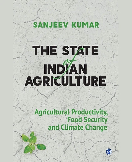 The State of Indian Agriculture: Agricultural Productivity, Food Security and Climate Change
