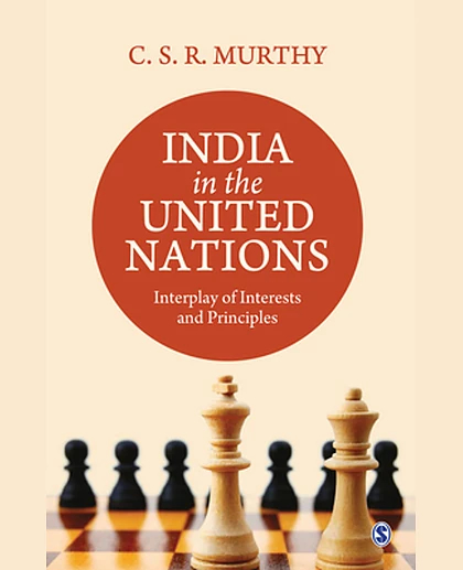 India in the United Nations: Interplay of Interests and Principles
