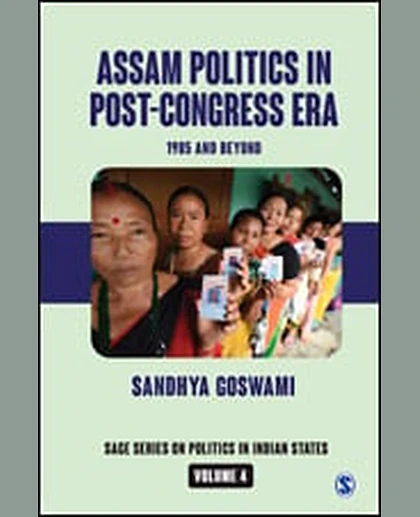 Assam Politics in Post-Congress Era: 1985 and Beyond
