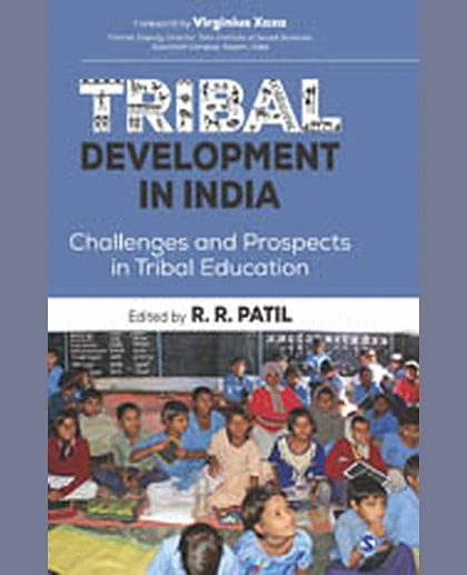 Tribal Development in India: Challenges and Prospects in Tribal Education