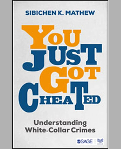 You Just Got Cheated!: Understanding White-Collar Crime
