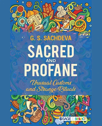 Sacred and Profane: Unusual Customs and Strange Rituals