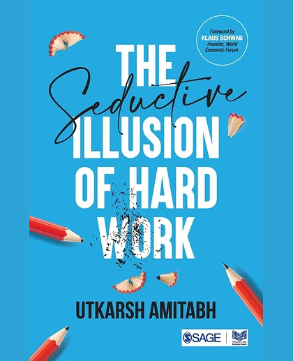 The Seductive Illusion of Hard Work