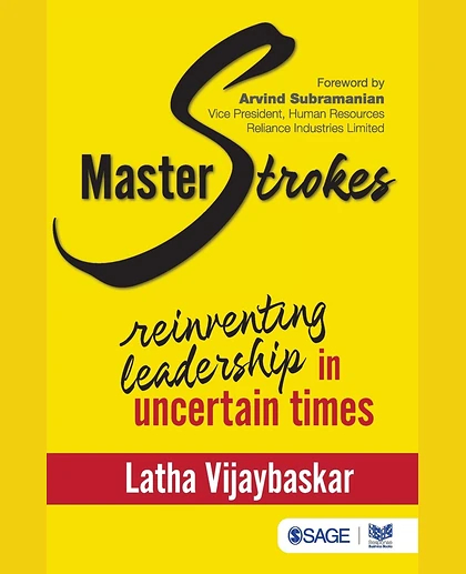 Masterstrokes: Re-inventing Leadership in Uncertain Times, 1st Edition
