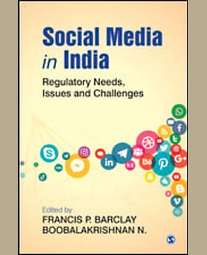 Social Media in India: Regulatory Needs, Issues and Challenges, 1st Edition
