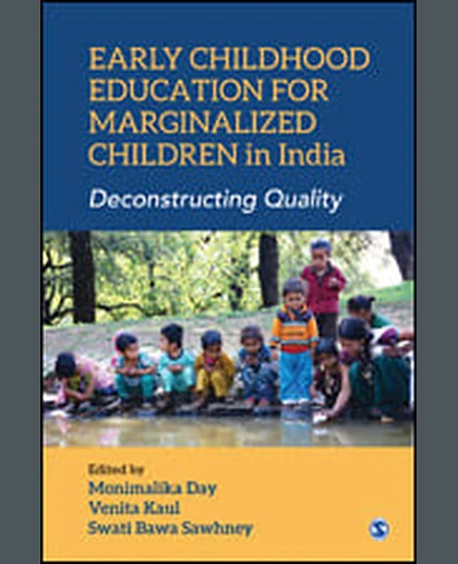 Early Childhood Education for Marginalized Children in India: Deconstructing Quality