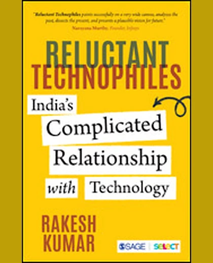 Reluctant Technophiles: India's Complicated Relationship with Technology, 1st Edition