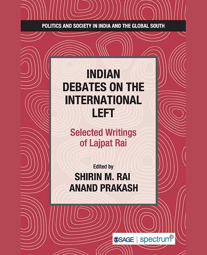 Indian Debates on the International Left: Selected Writings of Lajpat Rai